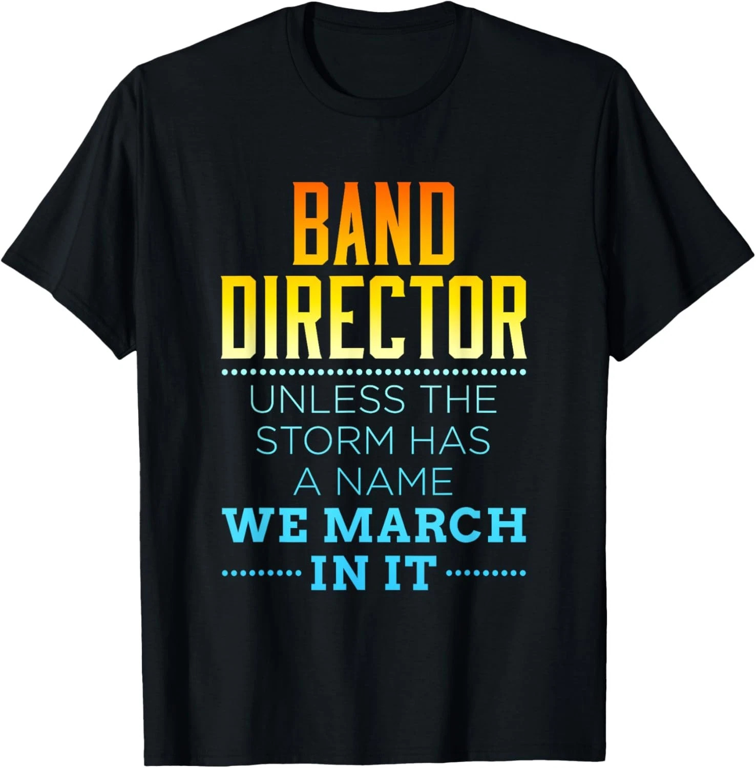 Sarcastic Band Director Quote Size S – 5XL Gift For Friends
