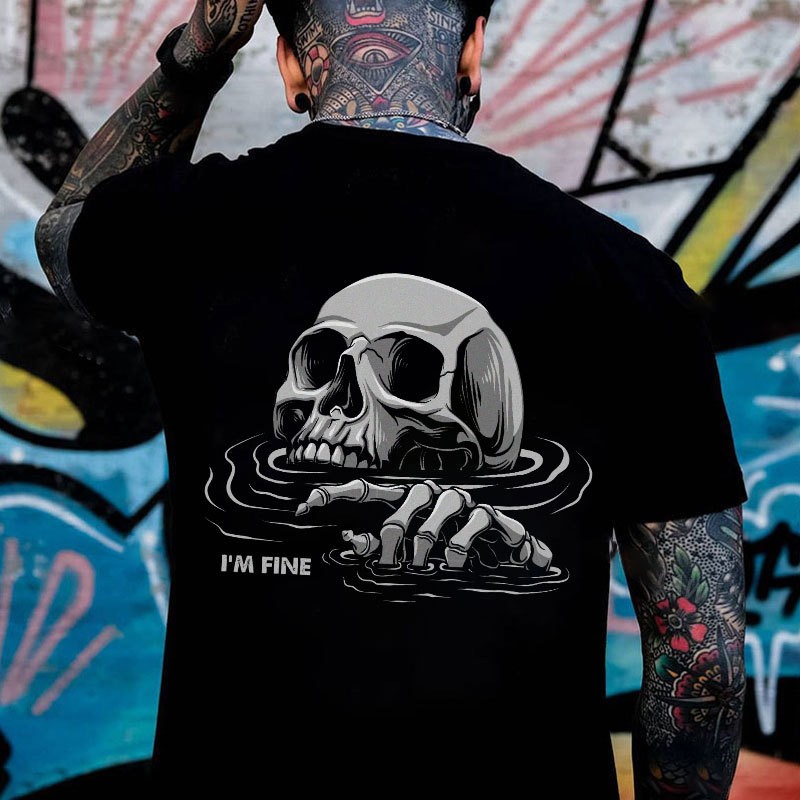 I’M FINE Drowning Skull Black Print T-Shirt Gift For Him