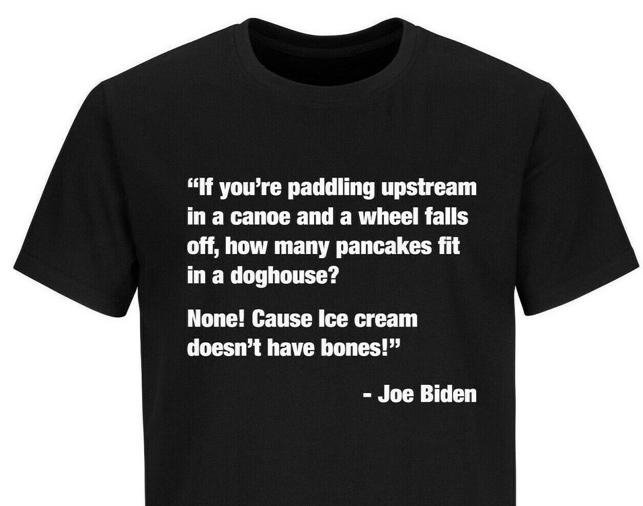 Joe Biden Funny Quote T shirt Trump 2024 Political T-Shirts Funny Biden T Shirts