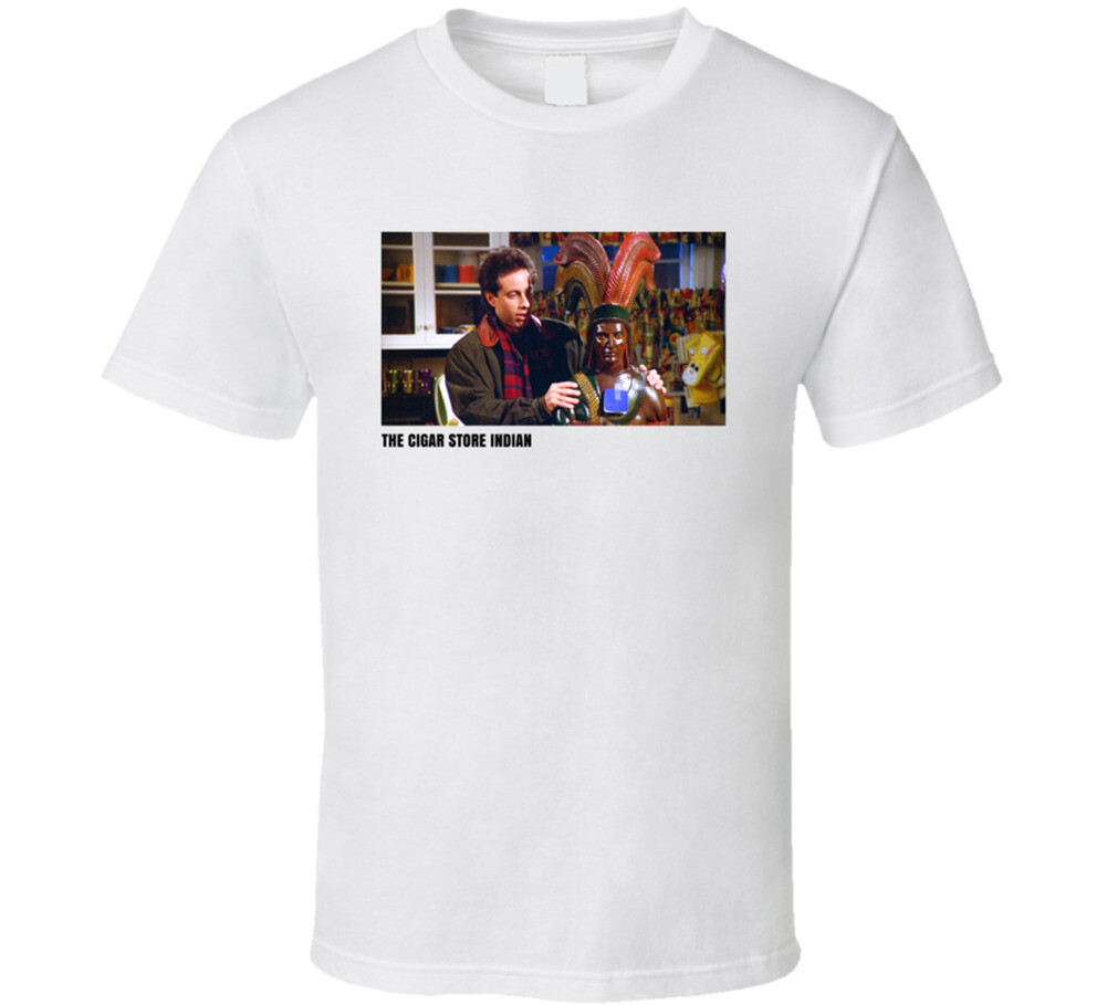Seinfeld Episode Title The Cigar Store Indian Tv Show Fan T Shirt