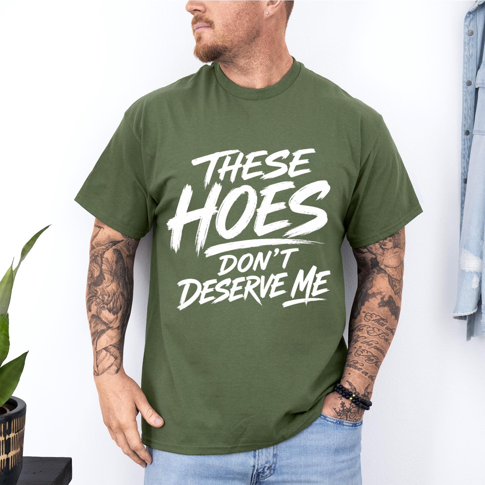 These Hoes Don’t Deserve Me Funny Saying Quote T-Shirt