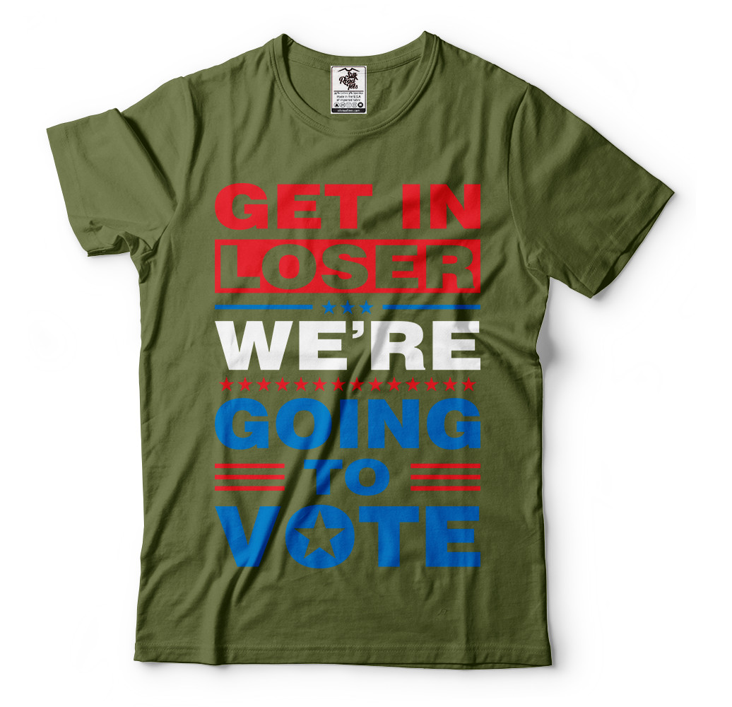 Get In Looser We’re Going To Vote 2024 Election T shirts Trump shirts Trump 2024