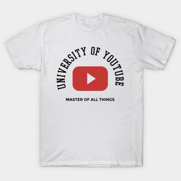 YOUTUBE UNIVERSITY Graphics TEE Master of All Things