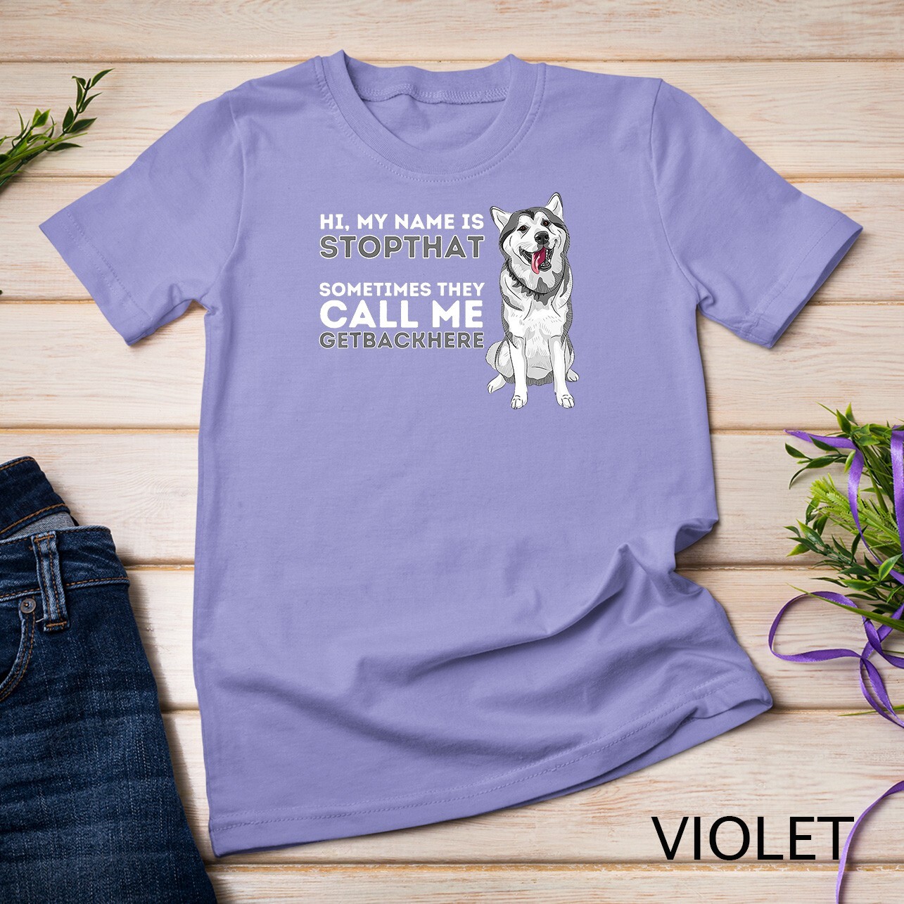 My Name Is Stopthat – Funny Siberian Husky Lover Sibe Owner Unisex T-shirt
