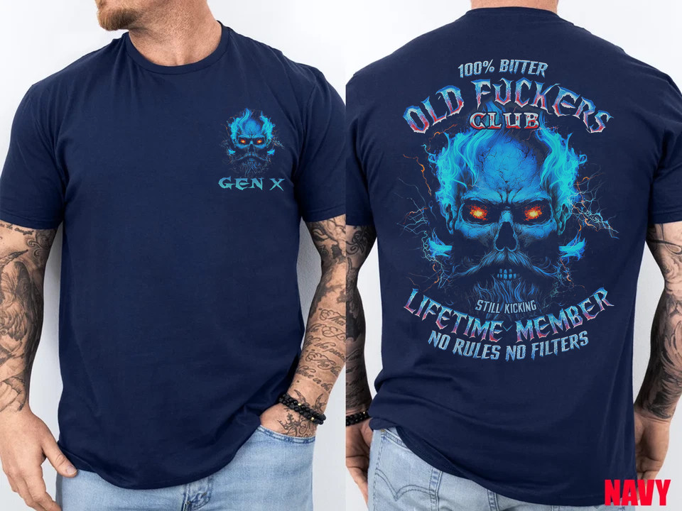 GEN X 100% Bitter Old F*cker Club 2 Sided T-Shirt