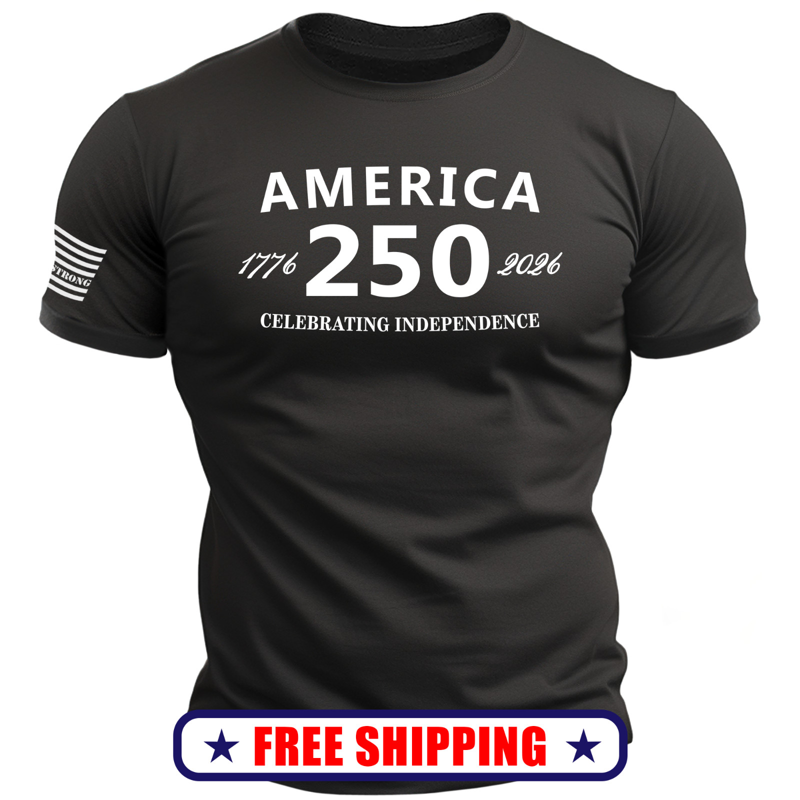 AMERICA 250 T-Shirt – with USA Sleeve Flag patriotic 1776 2026 trump S-2X