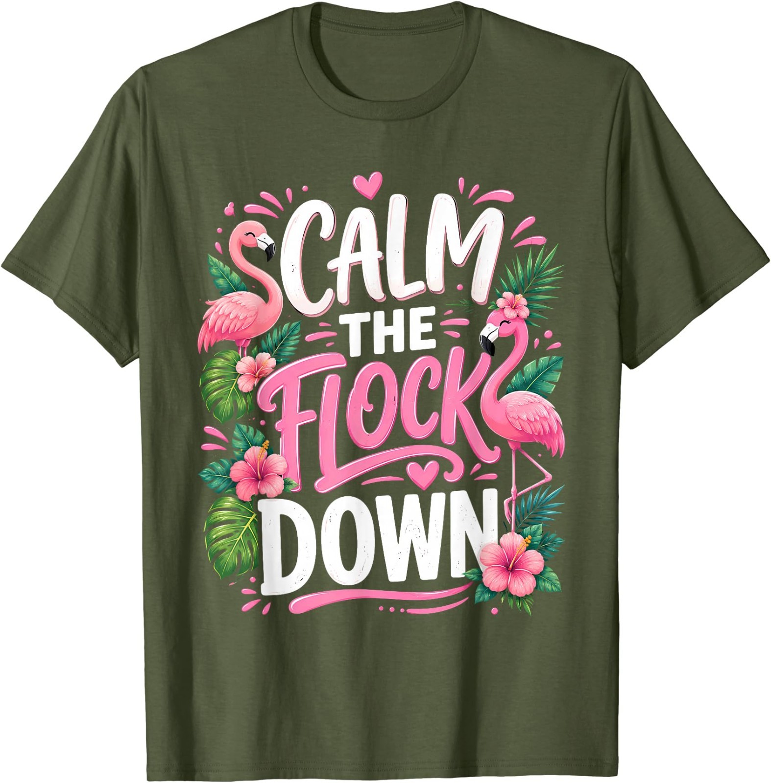 Funny Flamingo Calm The Flock Down Beach Tropical Summer T-Shirt