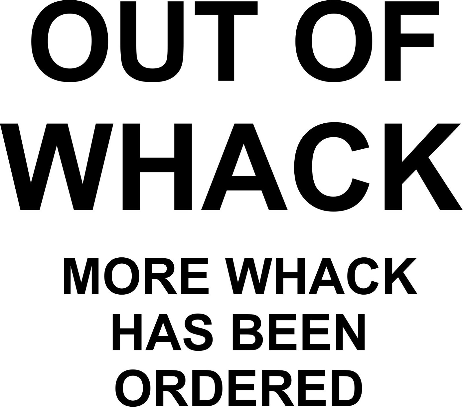 Out of Whack Funny New Tee Shirt Free Shipping Multiple Colors available