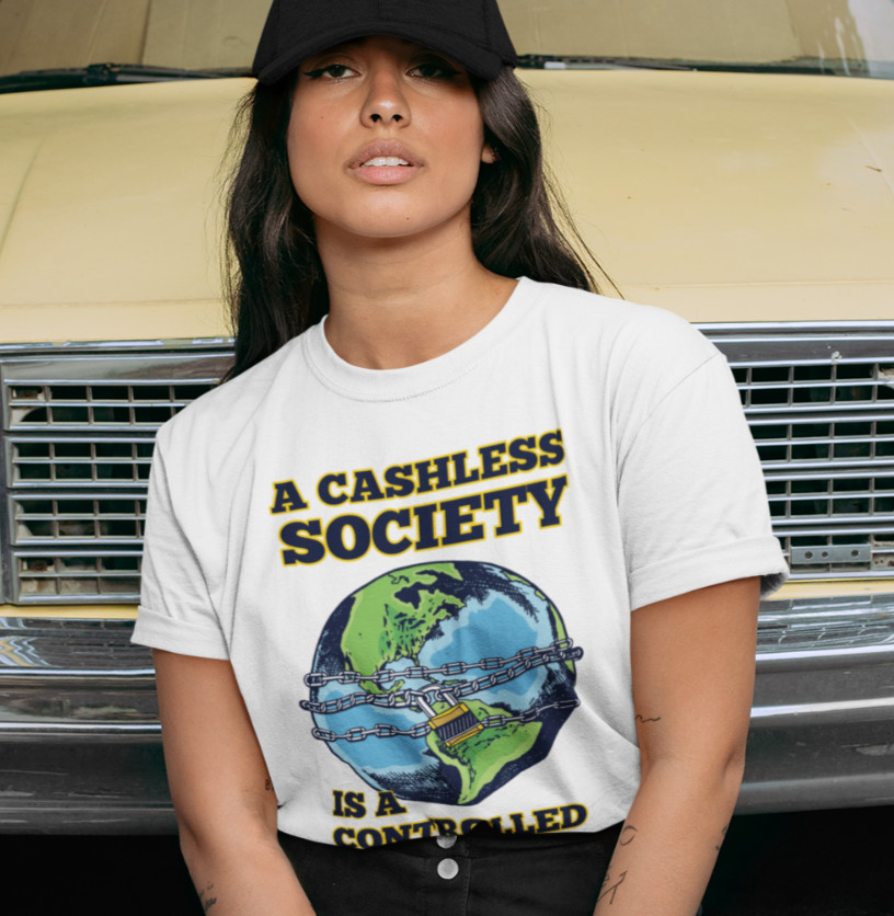 A Cashless Society Is A Controlled Society T-SHIRT Stop Agenda Red Pill Obey TEE
