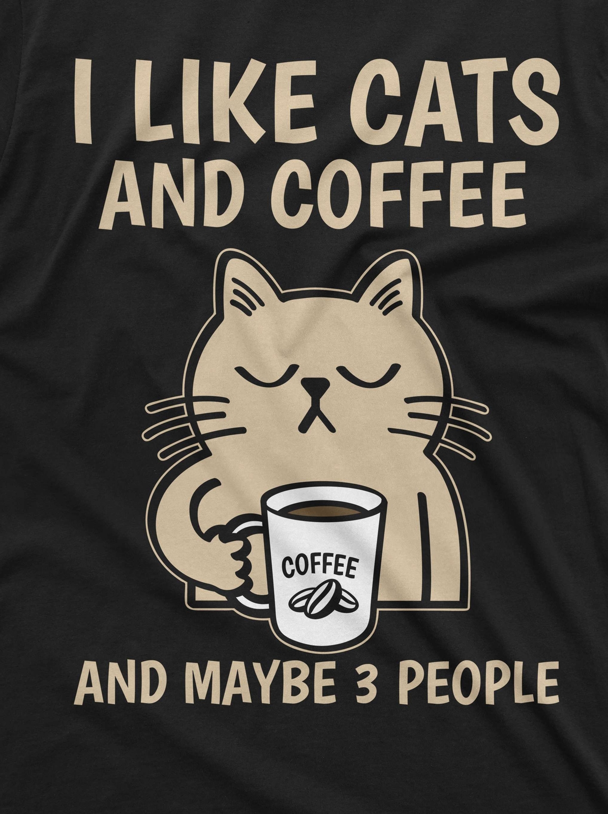 Funny Coffee and Cats T-shirt I like cats coffee and maybe 3 people shirt