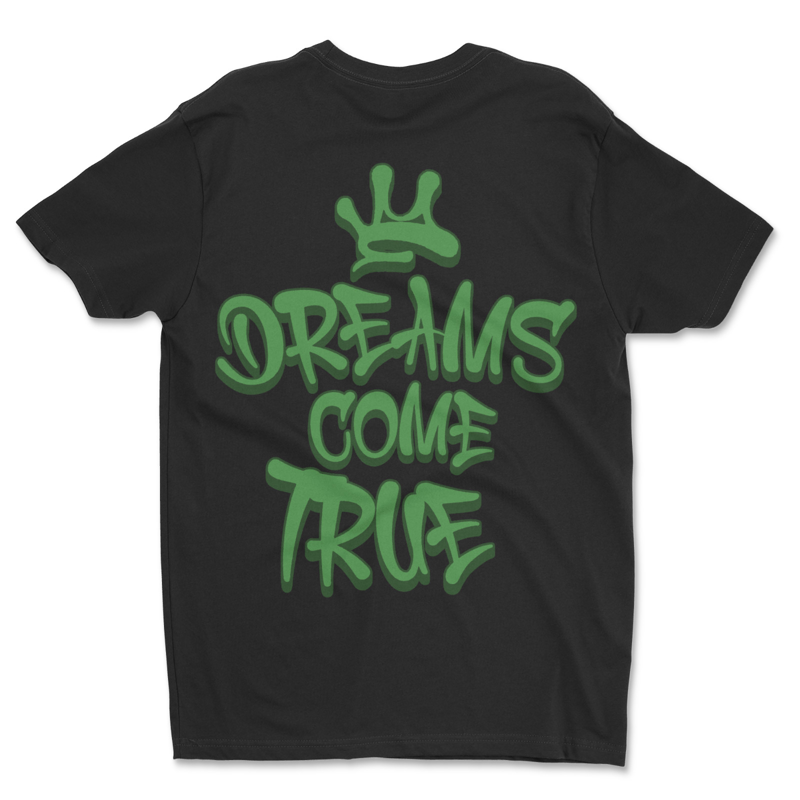 Custom T-Shirt,dreams,come,true Dtf PrintOn Next Level T-Shirt unisexSoft Cotton