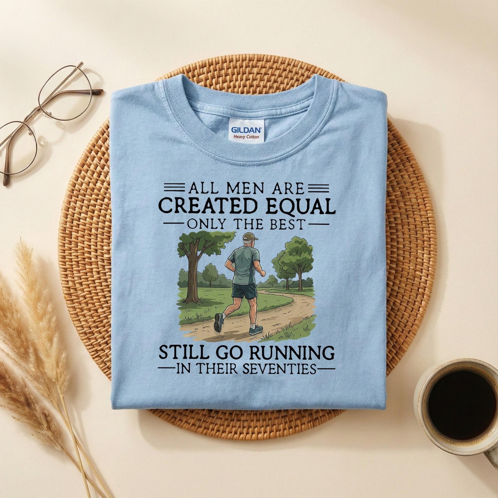 Funny Running. All Men Are Created Equal Only the Best Still Go Runing T-Shirt