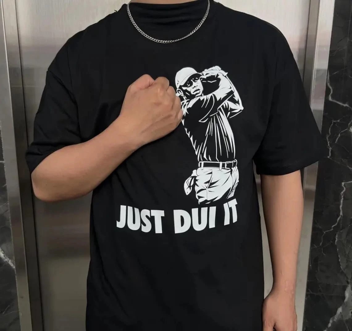 Tiger Woods Just Dui It Golf Funny T-Shirt | S – 4XL
