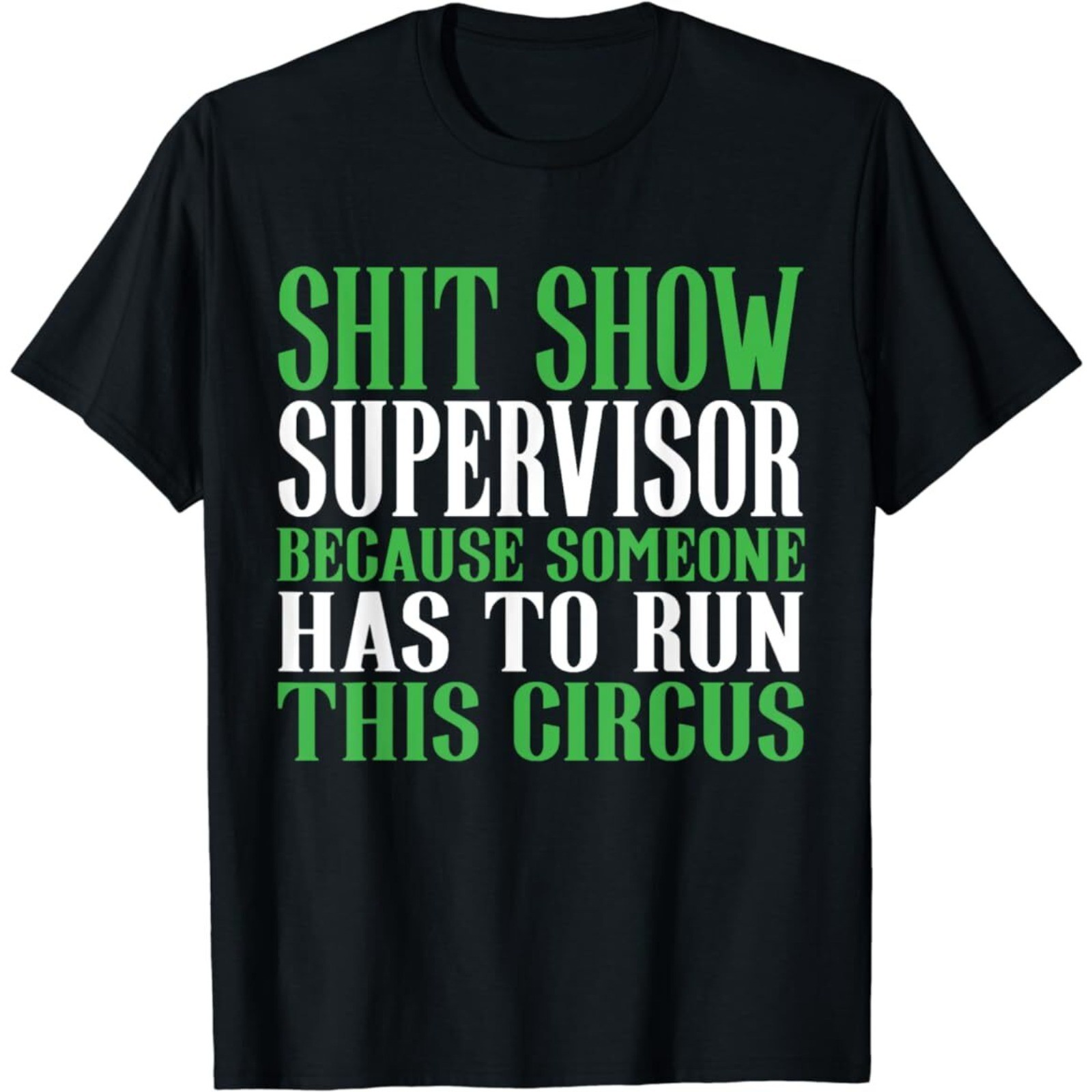 Shitshow Supervisor ShitShow Supervisor T-Shirt
