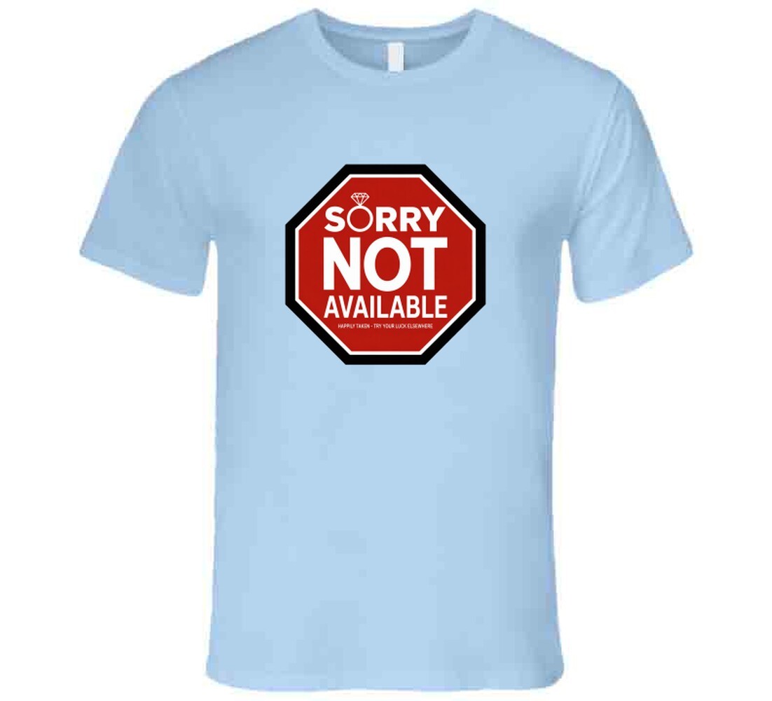 Husband Not Available Shirt Taken Girlfriend Wife Possessive Relationship Humor