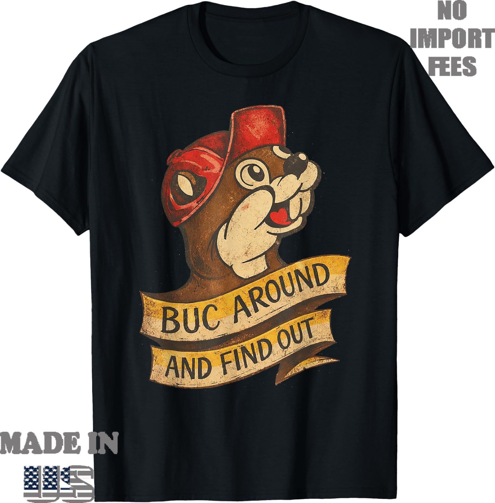 BUC Around and Find Out Vintage Funny T-Shirt, UNISEX Tee