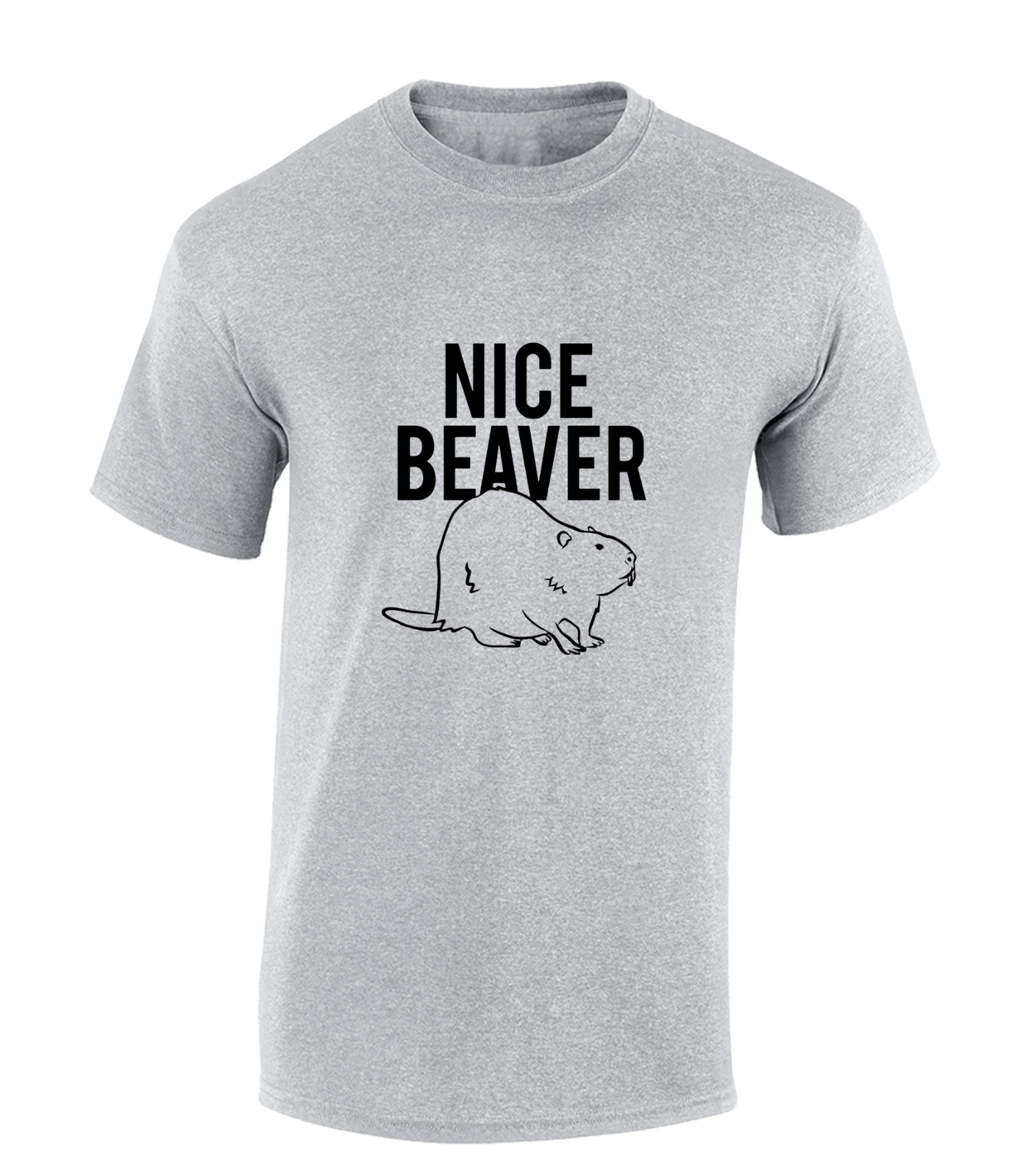 NICE BEAVER MENS T SHIRT FUNNY RUDE TOP JOKE GIFT IDEA COMEDY MEME COOL NEW