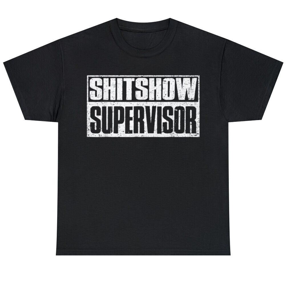 Funny Shitshow Supervisor Funny Supervisor of The Shitshow T-Shirt Gift
