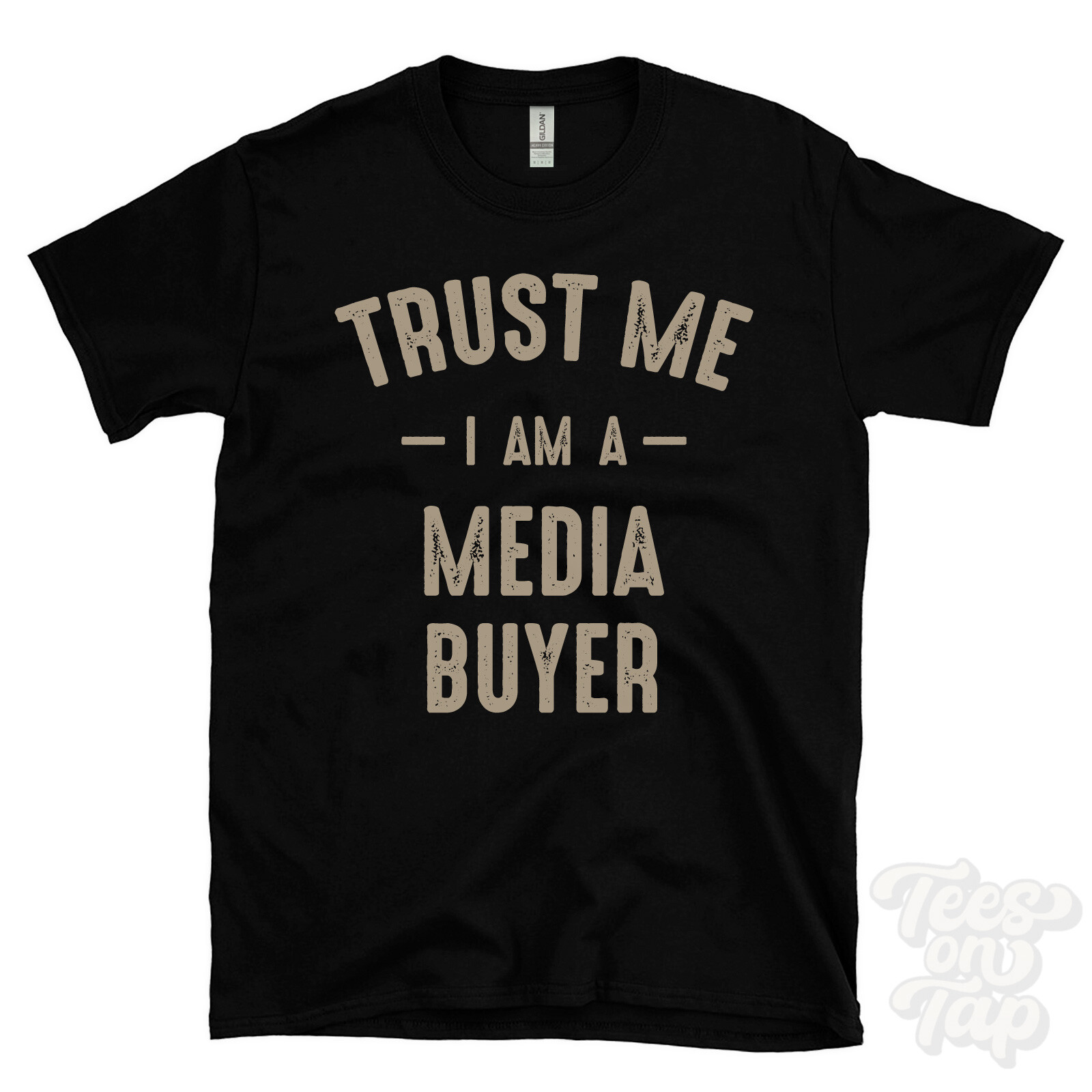 TRUST ME I AM A MEDIA BUYER T-SHIRT best funny awesome gift