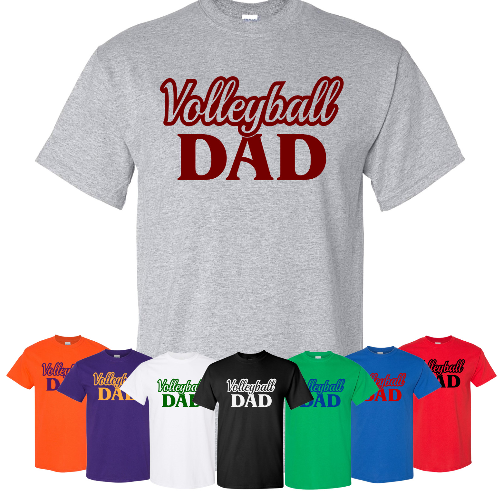 Men’s “VOLLEYBALL DAD” T-Shirt, Popular School Colors, Gildan Adult Unisex sizes
