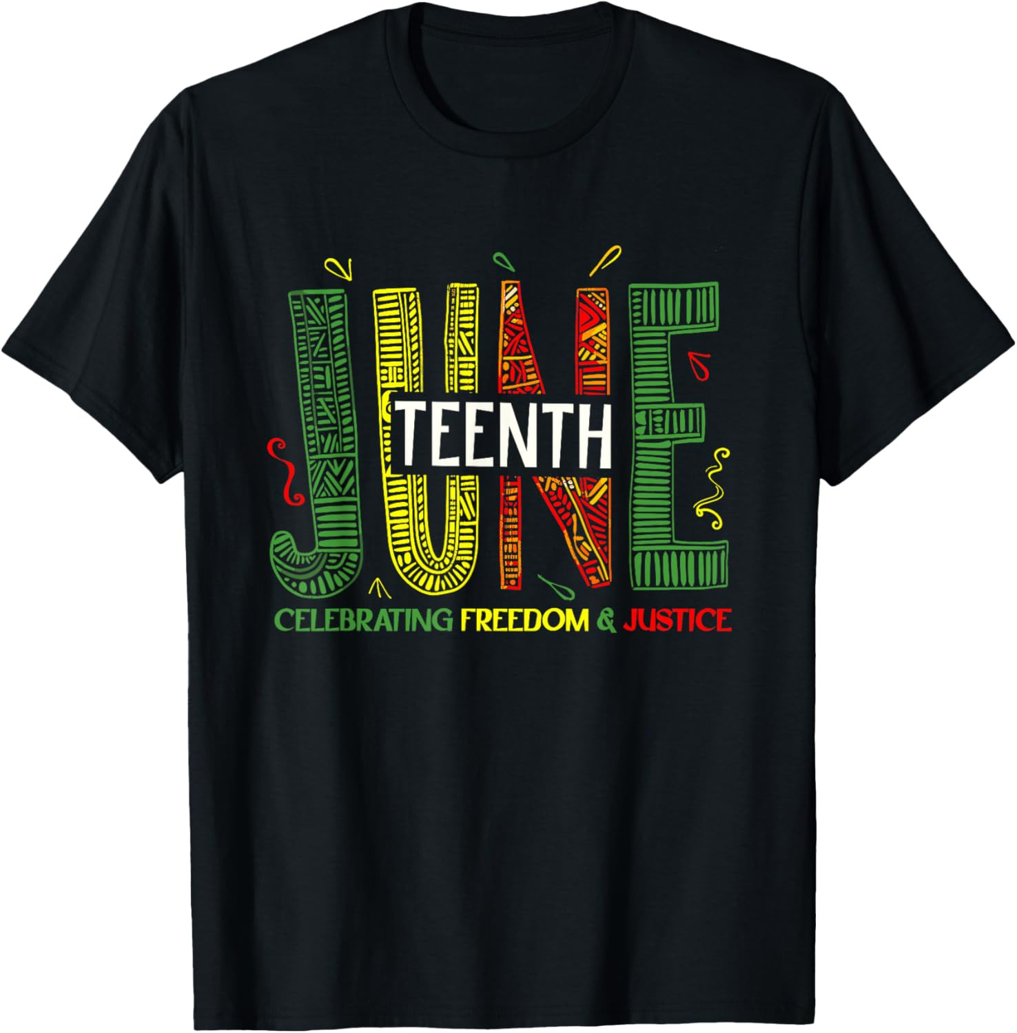 Juneteenth Celebrating Black Freedom & Justice, Women, Men T Shirt