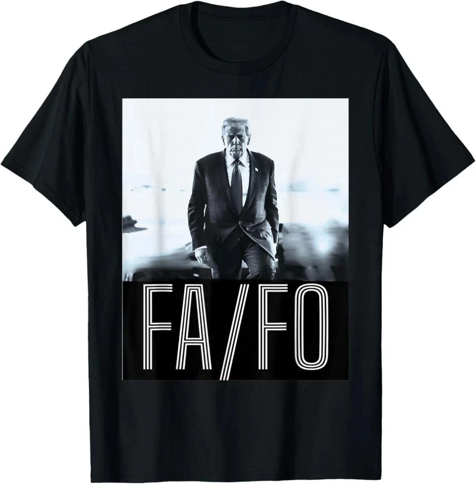Funny Fafo Trump Fafo American USA for Men Women T-Shirt