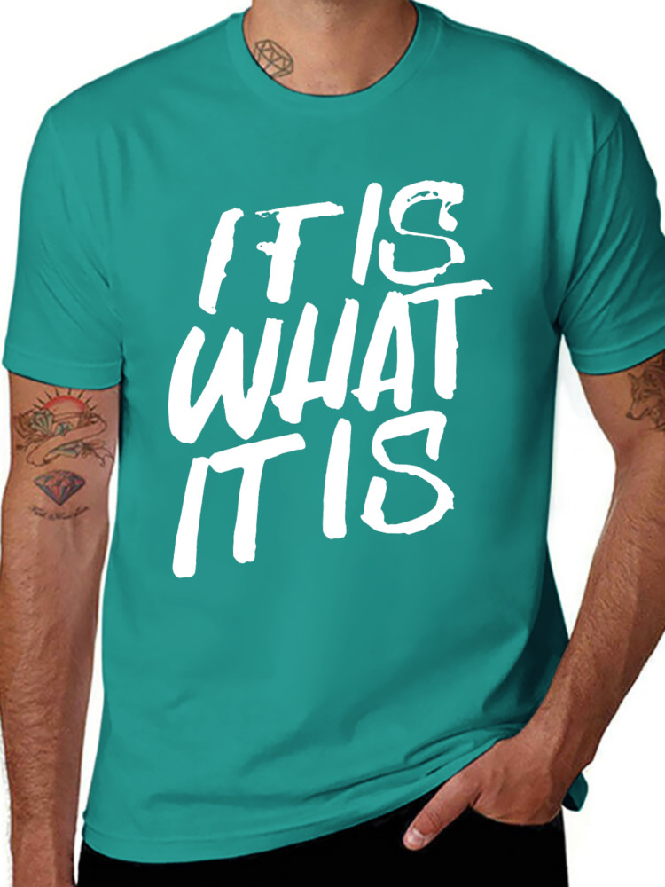 It Is What It Is Funny Quote Graphic T-Shirt Casual Unisex Tee