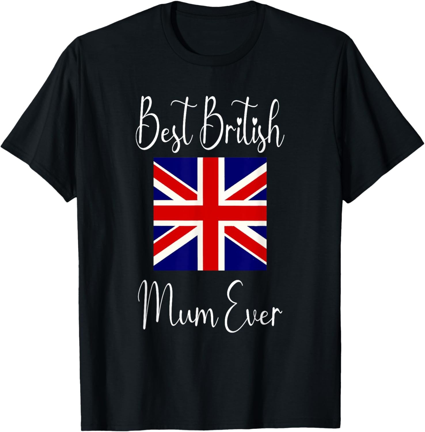 Best British Mum Ever – United Kingdom Great Britain Flag T-Shirt
