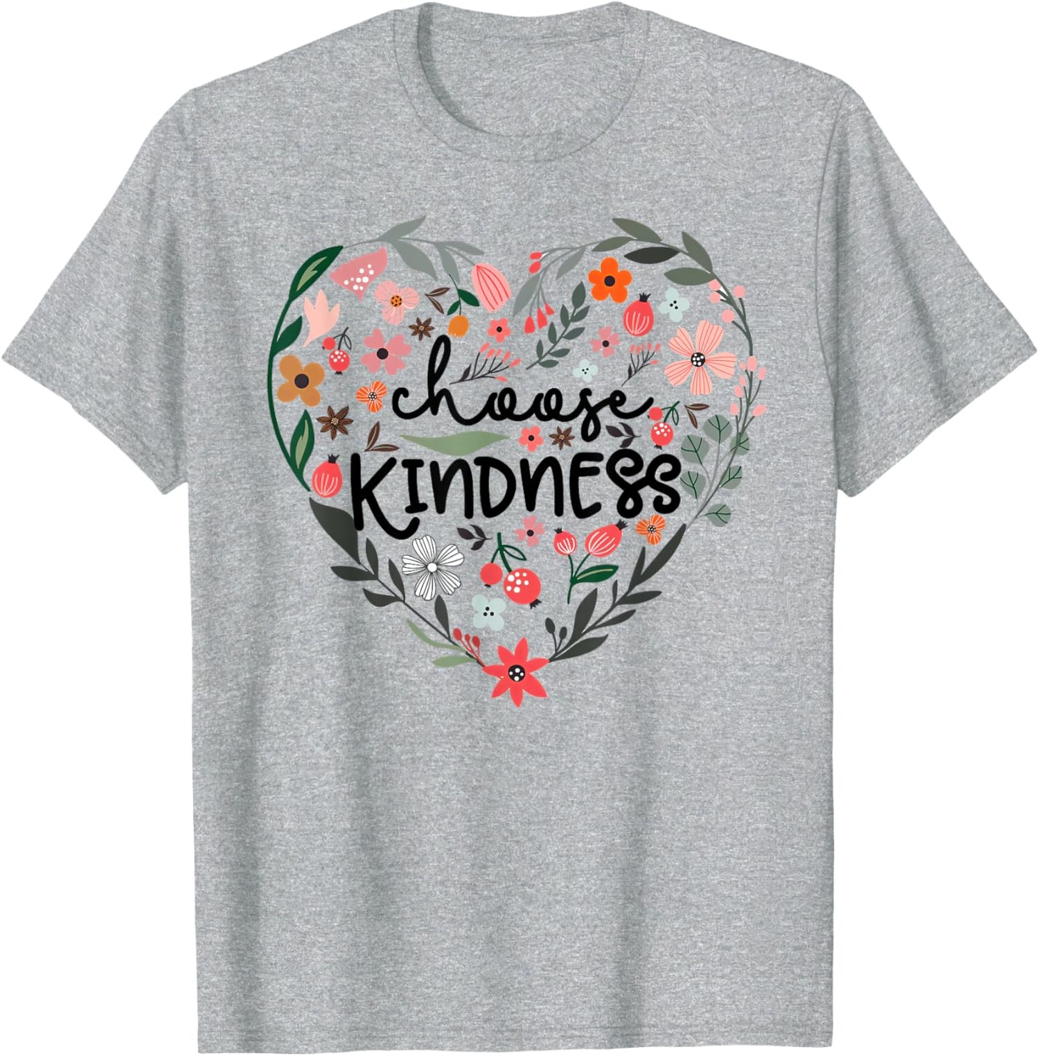 Choose Kindness Floral Heart Be Kind Inspirational Unisex T-Shirt