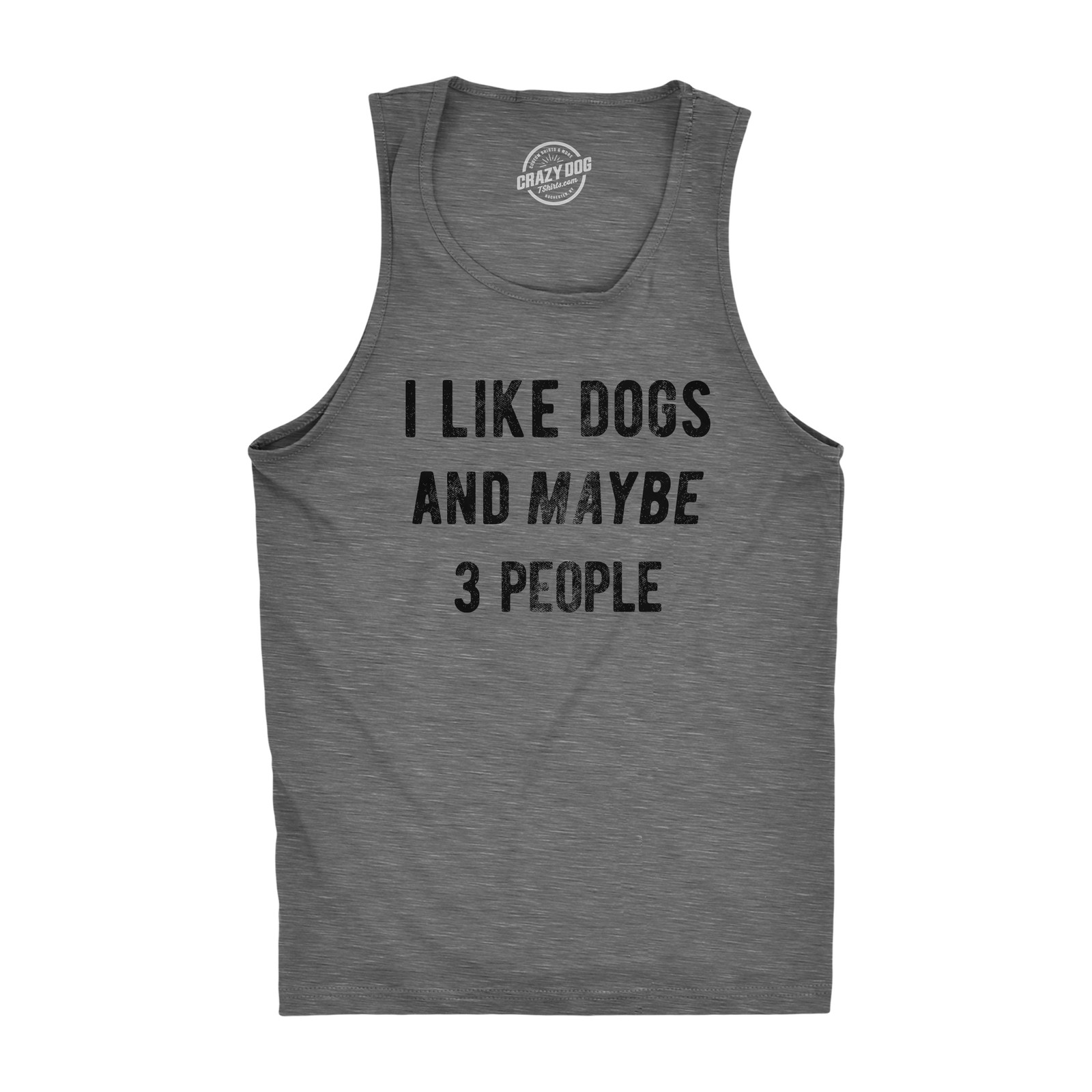 Mens Fitness Tank I Like Dogs and Maybe 3 People Tanktop Funny Graphic Pet Lover