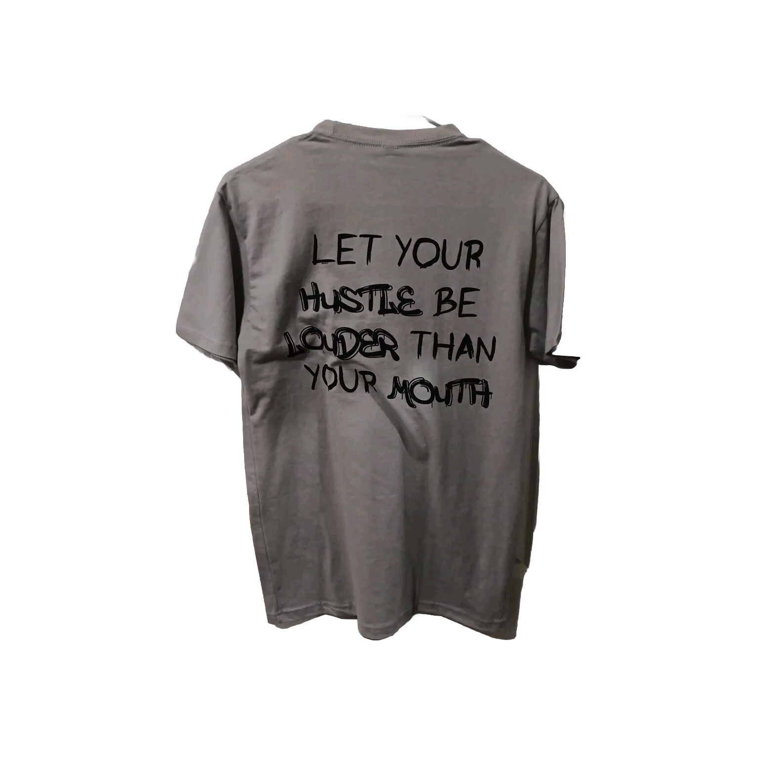 Next Level T Shirt S Let Your Hustle Be Louder Than Your Mouth