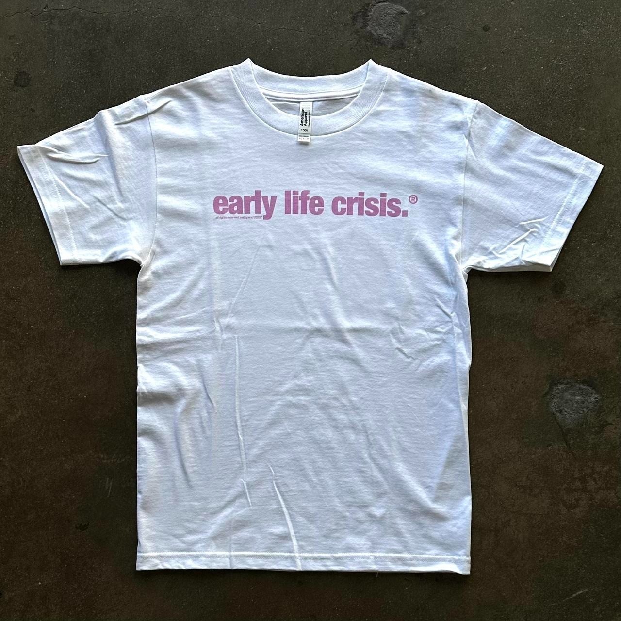 early life crisis Tee