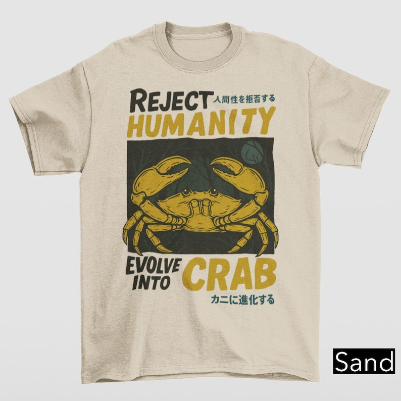 Reject Humanity Evolve Into Crab Shirt Gildan 5000 Funny Meme Horror Gift 5XL