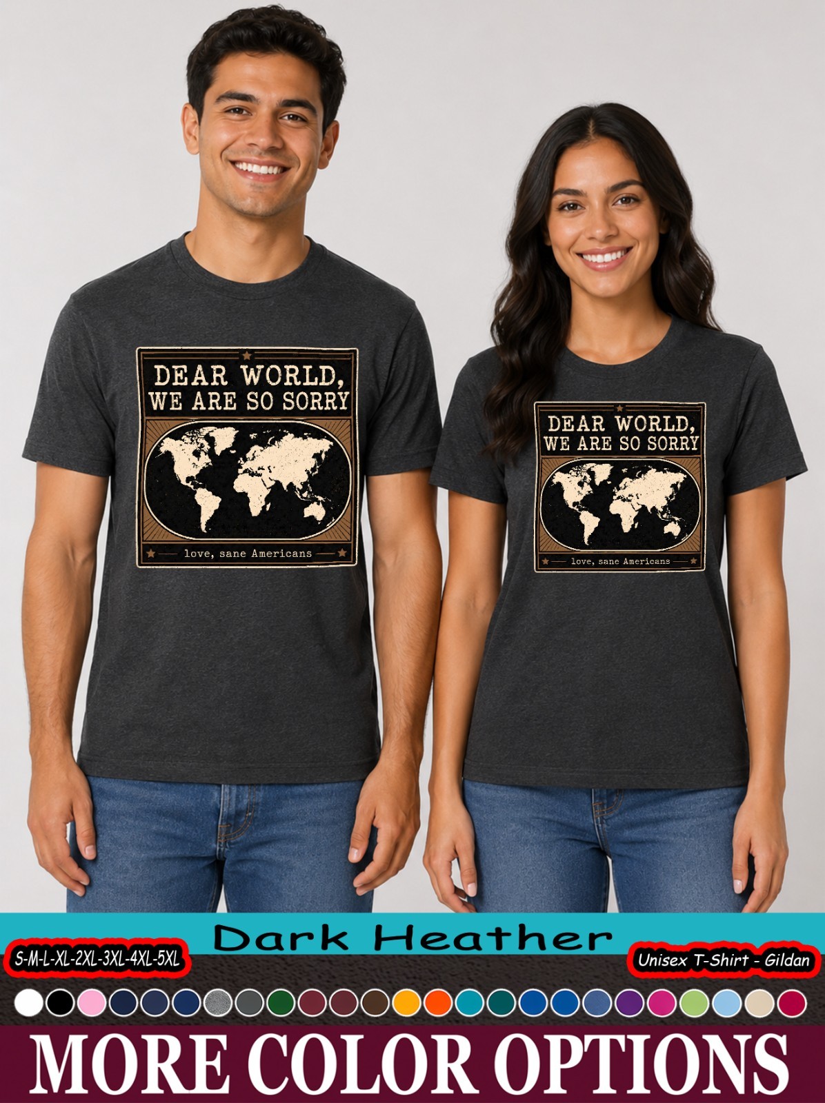 Dear World We Are So Sorry Shirt, Political Satire Map Tee