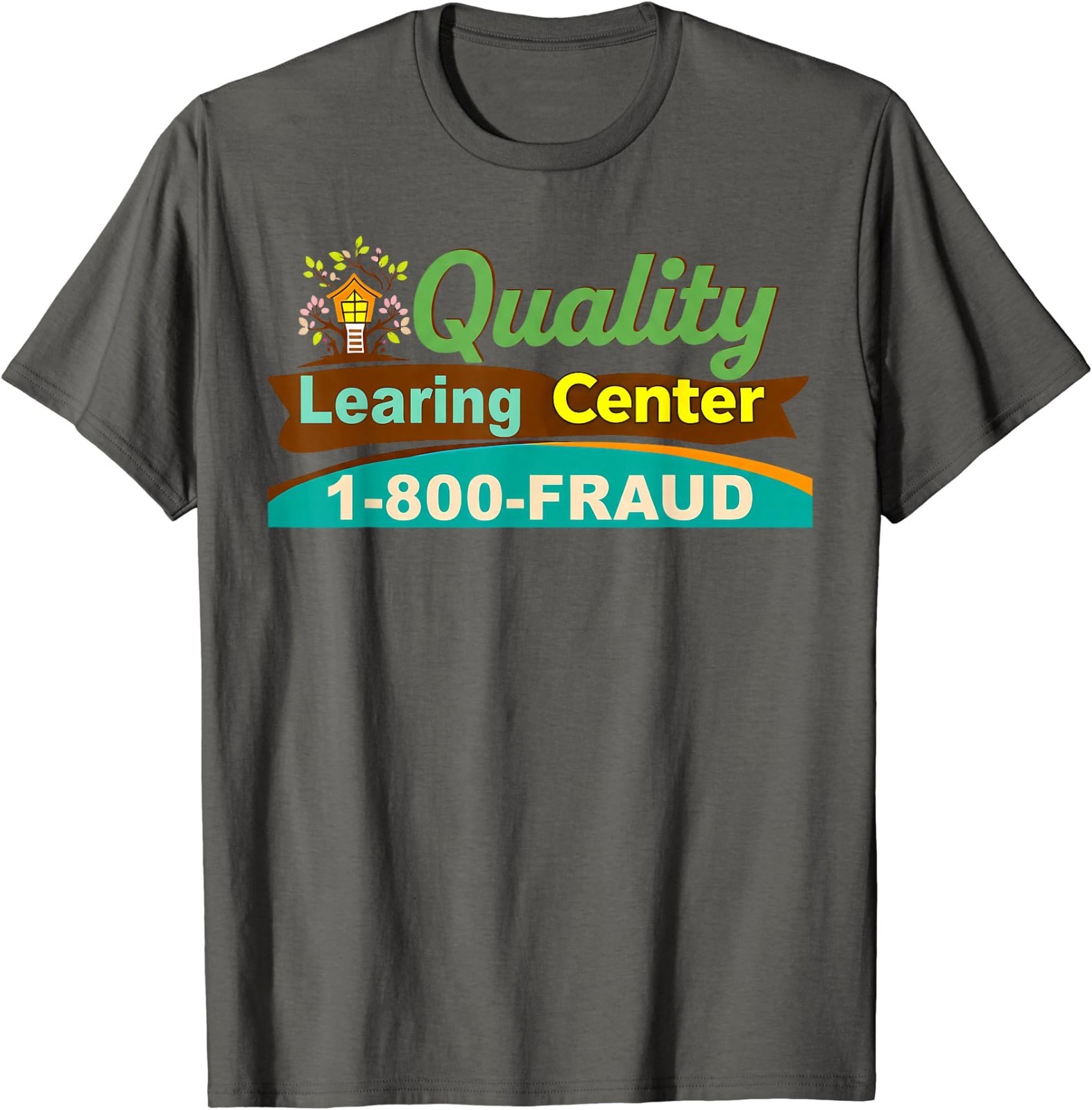 Quality Learning Center We are Still Learning Funny T-Shirt