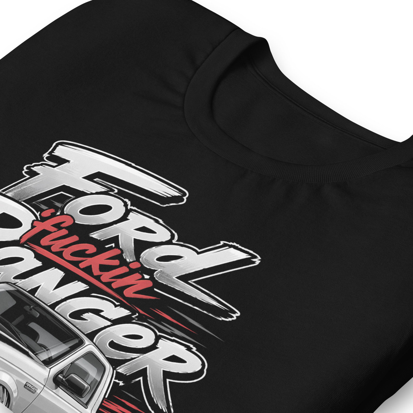 Ford Fuckin Ranger T-Shirt Mini Truck Custom Slammed Lowered Street Truck Tee