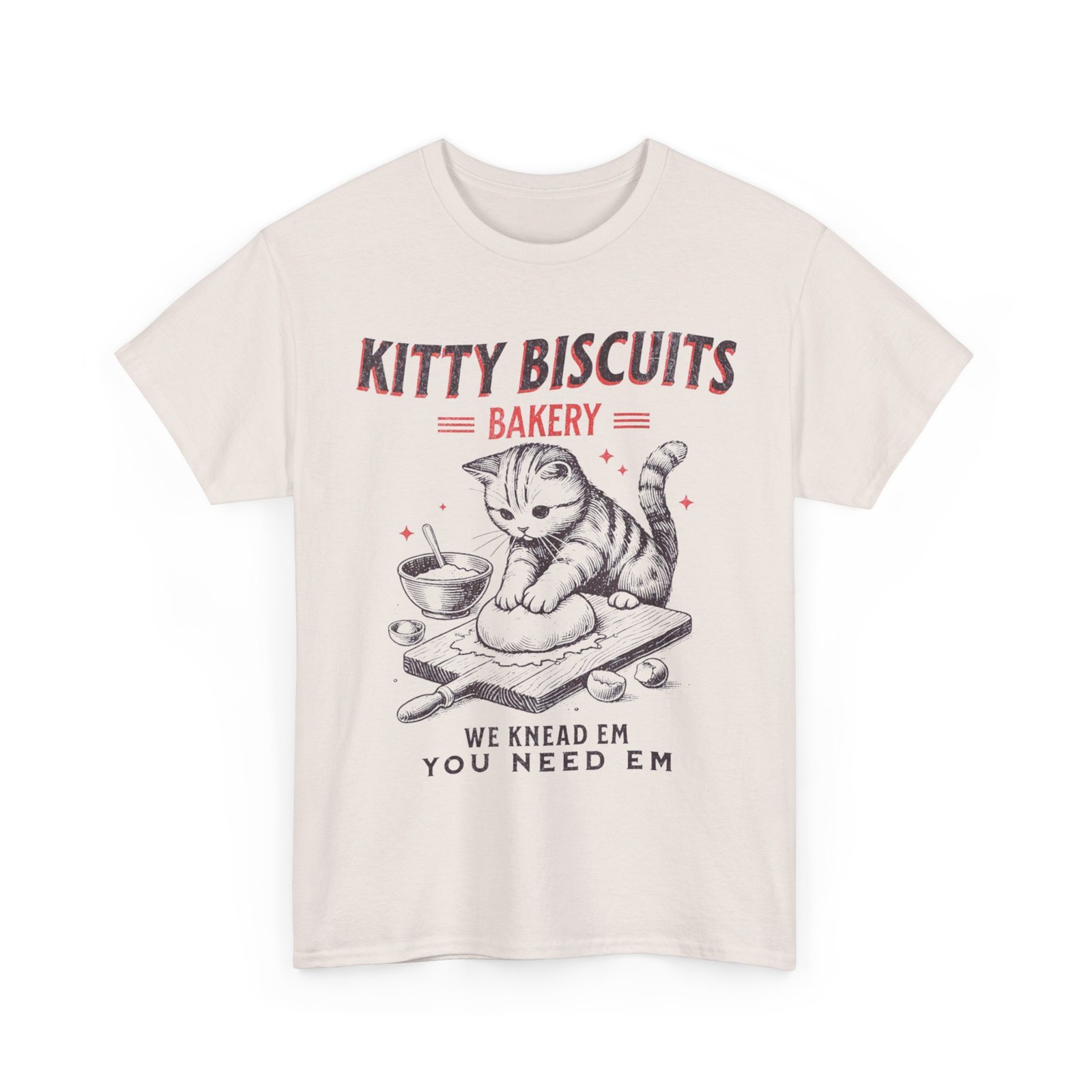 Kitty Biscuits We Knead Em You Need Em Cat Baking Lovers Funny Shirt