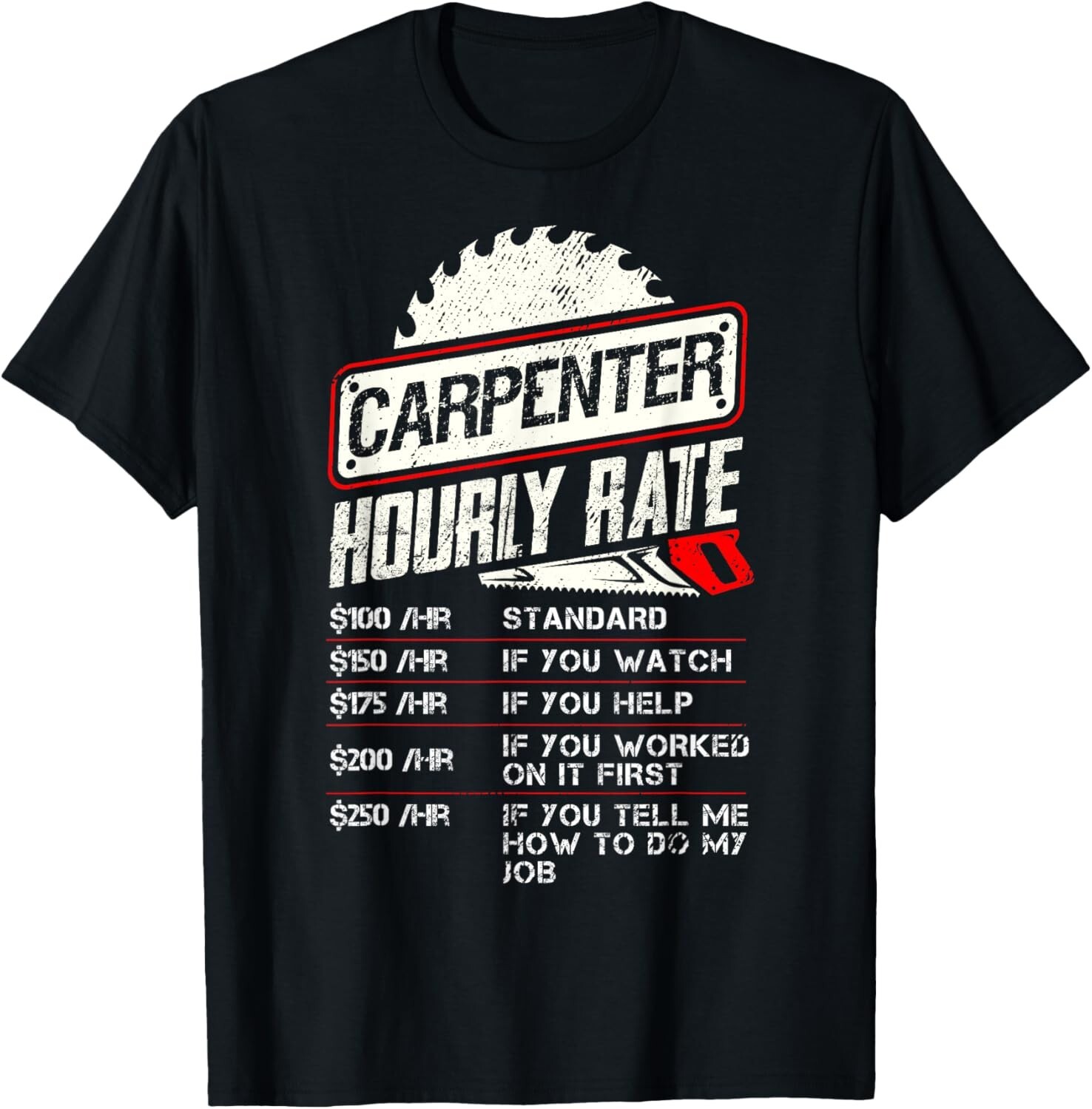 Carpenter Hourly Rate Funny Woodworking Men Labor Rates Gift Unisex T-Shirt