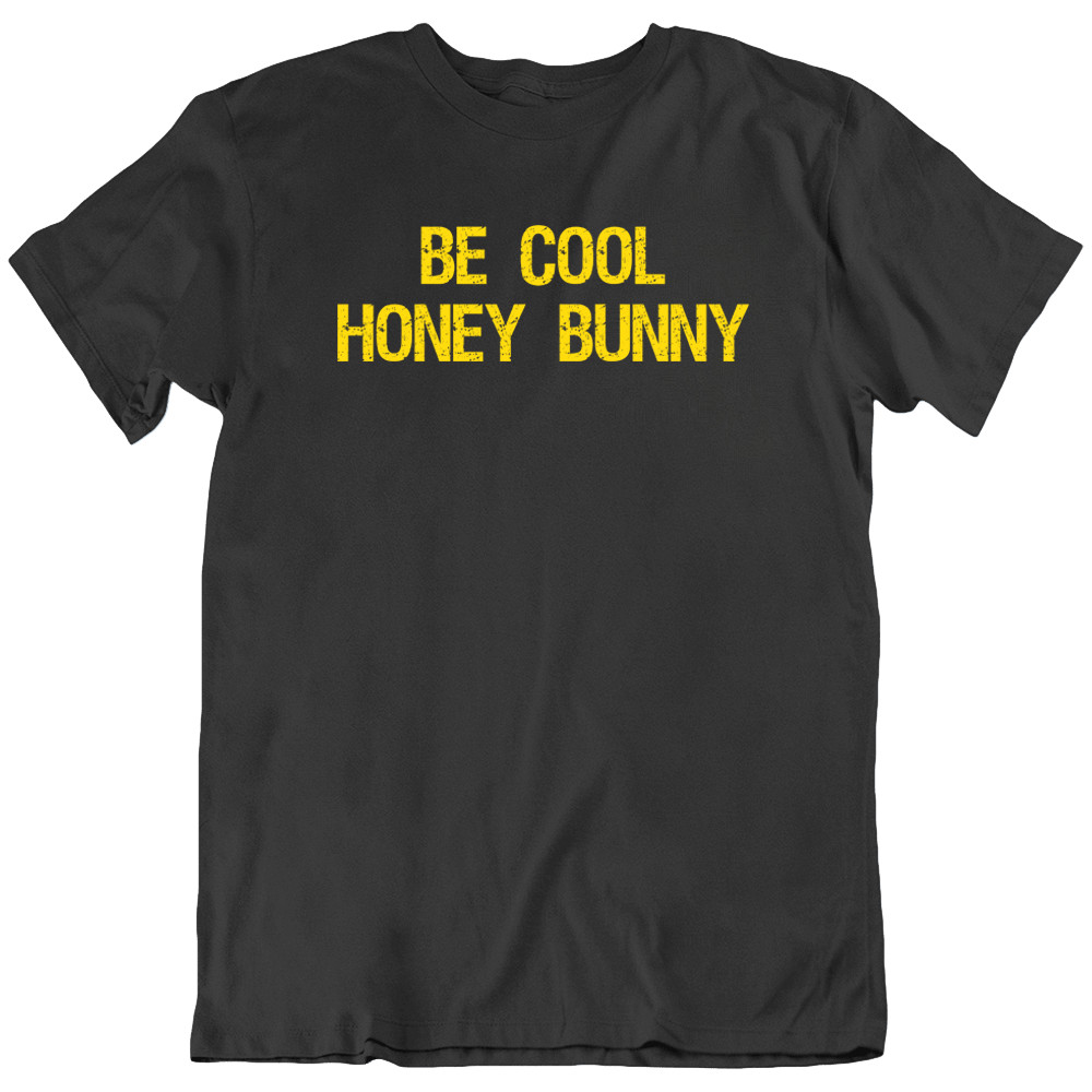 Be Cool Honey Bunny Pulp Fiction Movie Funny T Shirt Tee Gift New