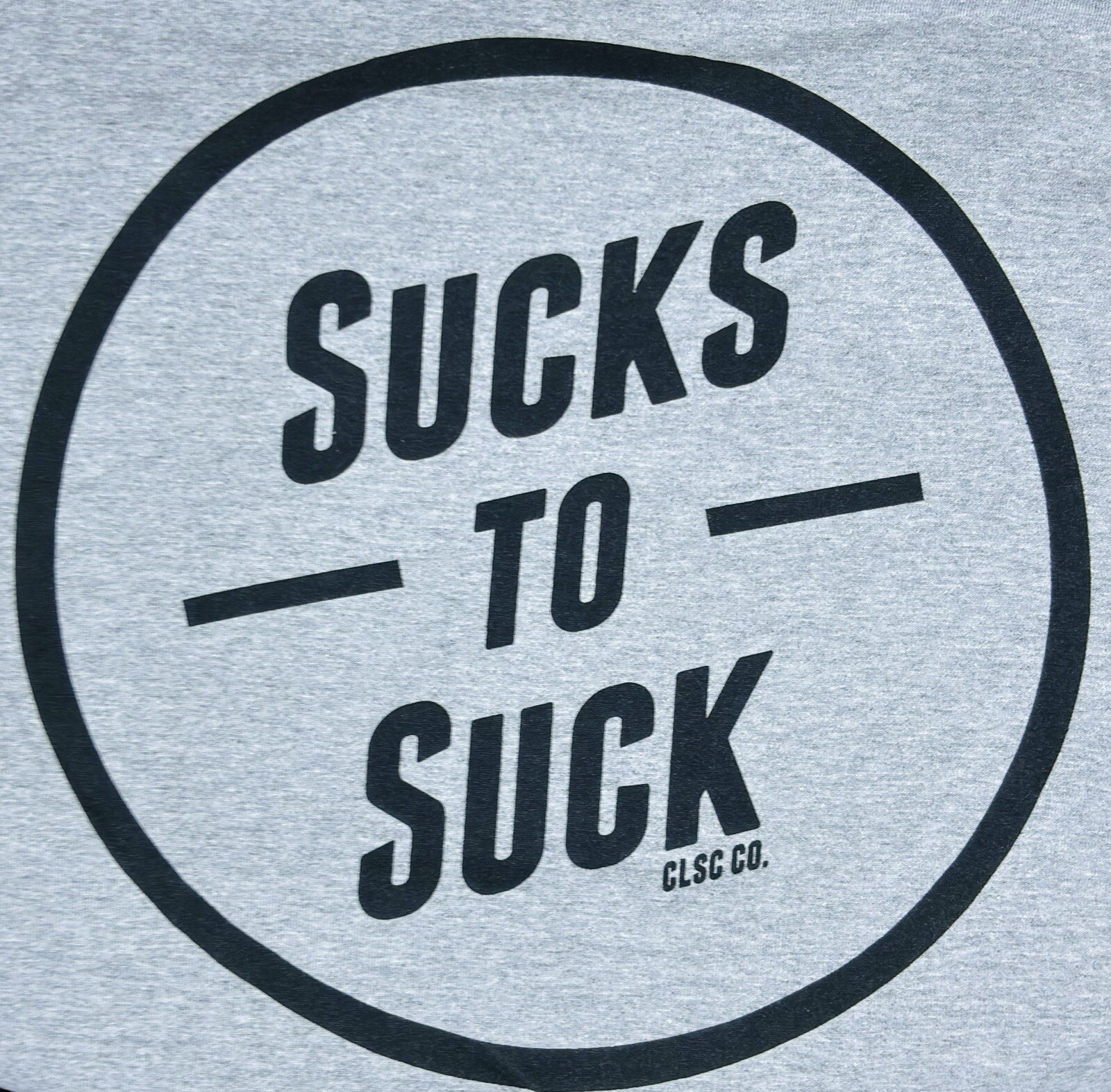 Men’s Gray CLSC Graphic Print Logo Front and Back Sucks To Suck T shirt Size XL