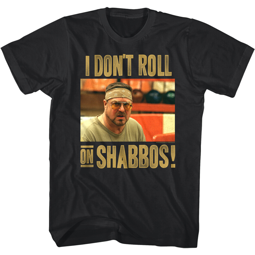 Big Lebowski I Don’t Roll on Shabbos Men’s T Shirt Walter Sobchak Dudeism Quote