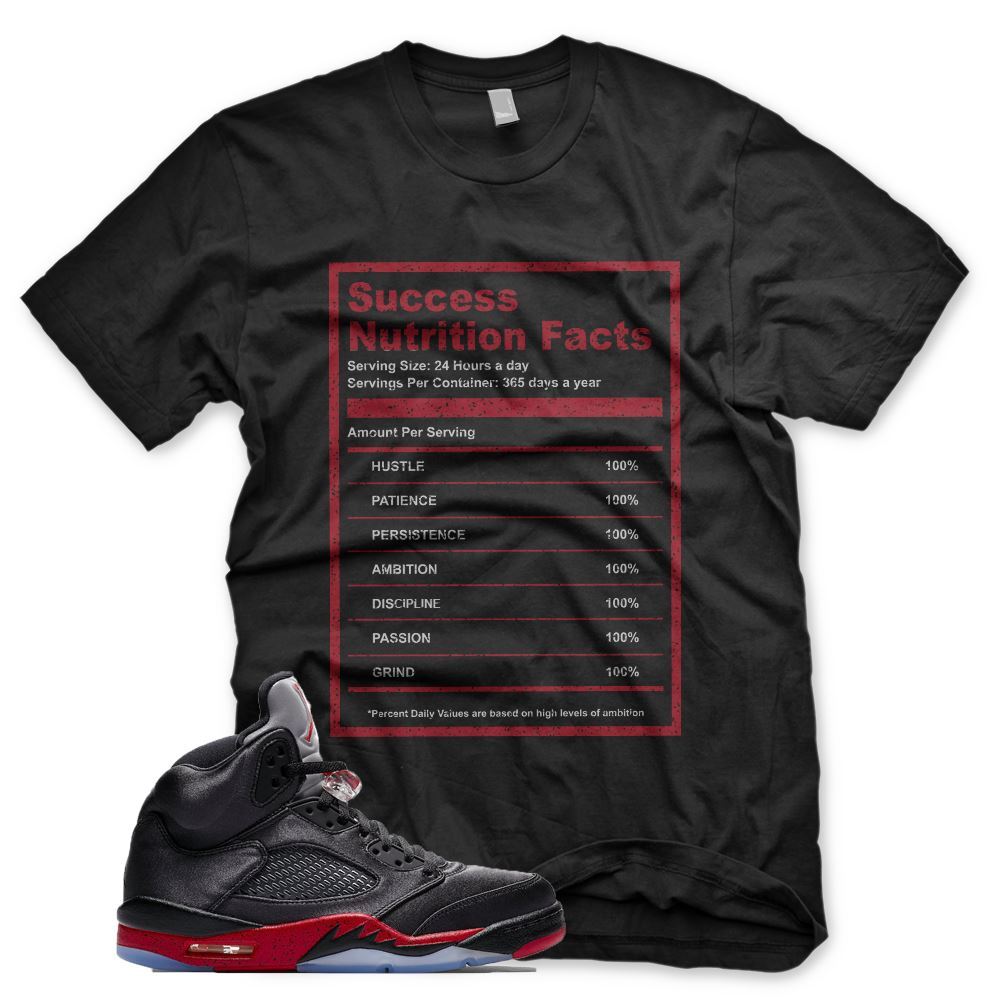 New Black SUCCESS FACTS T Shirt for J1 Retro 5 Satin Bred