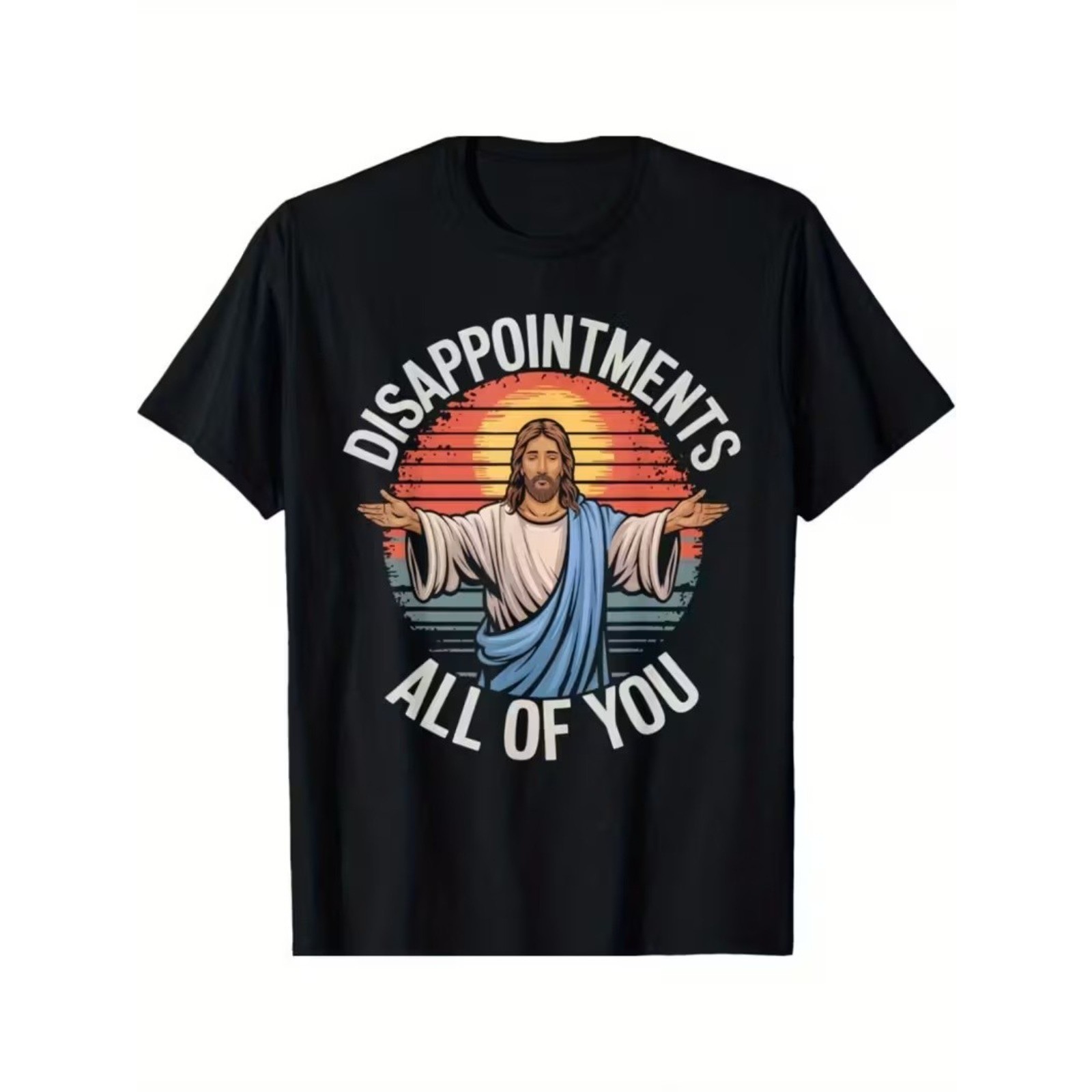 Funny Jesus Disappointments All of You Sarcastic Religious T-Shirt