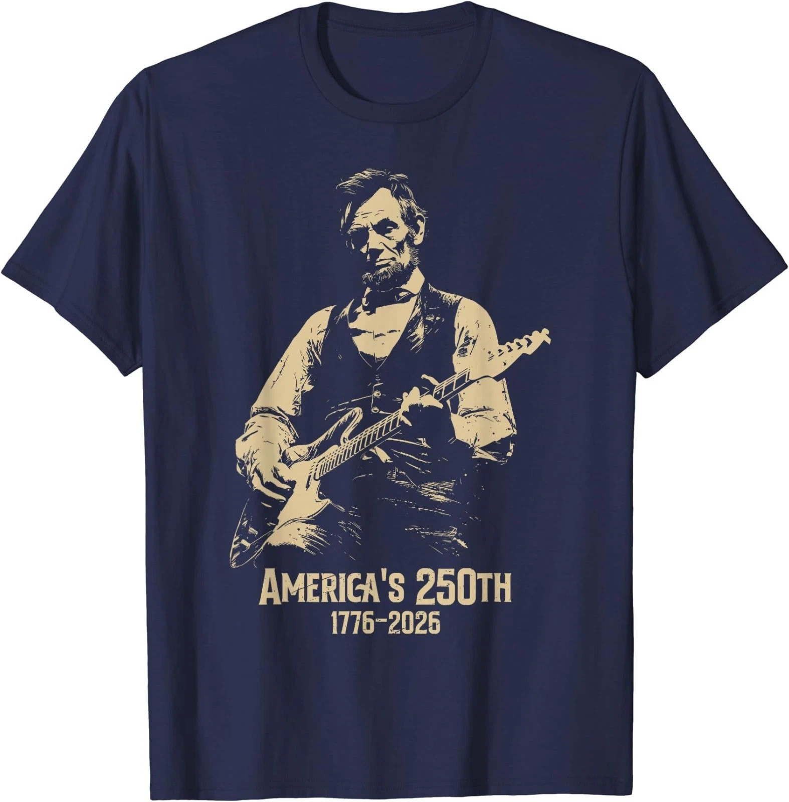 Abraham Lincoln Playing Guitar 4th July 250th Anniversary T-Shirt