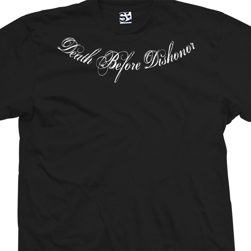 Death Before Dishonor Tattoo Shirt | Distressed Collarbone Script | All Sizes