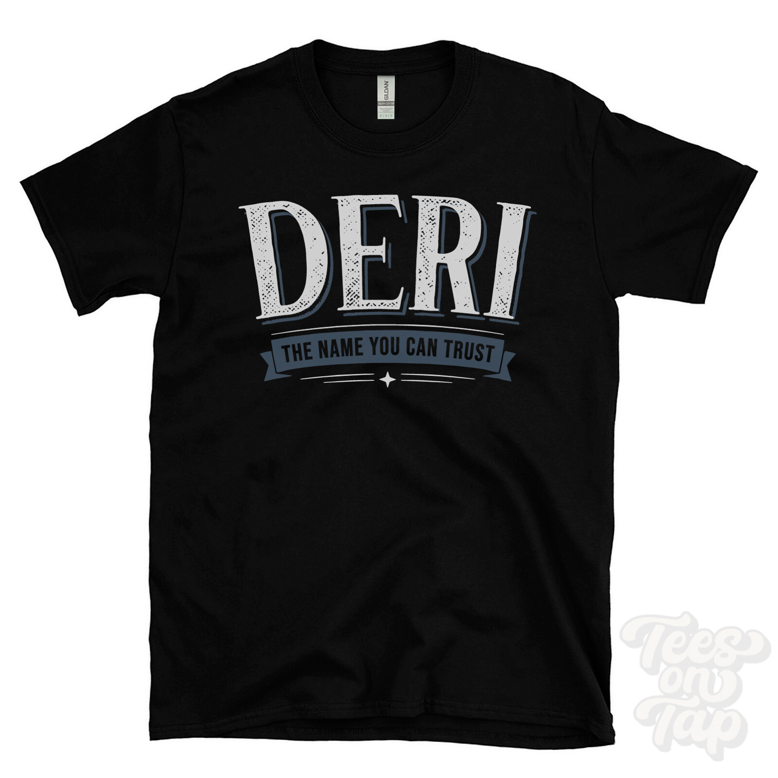 DERI THE NAME YOU CAN TRUST T-SHIRT mens & womens novelty family gift idea