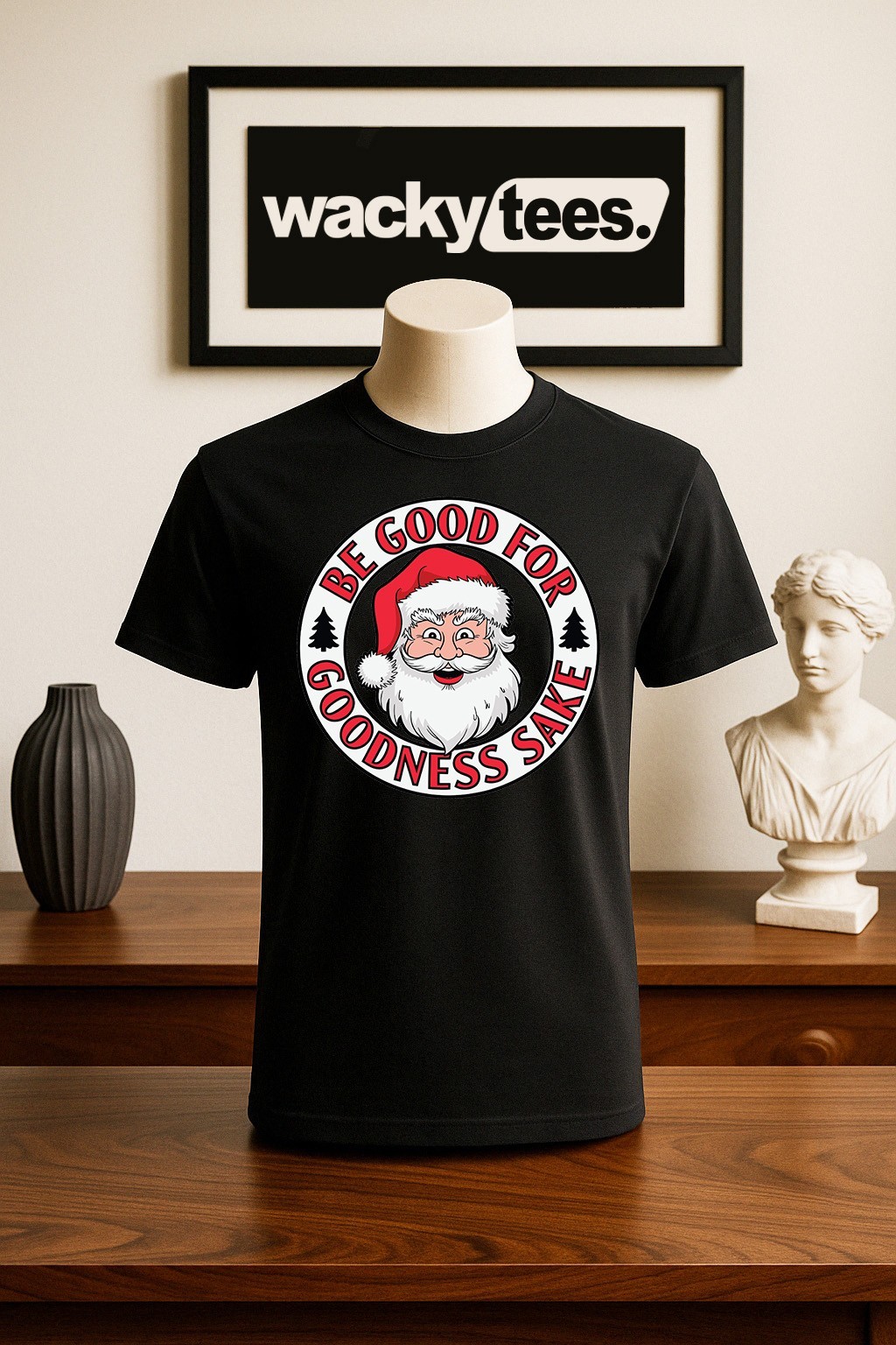 Be Good For Goodness Sake Santa Claus Is Watching Holiday Funny Graphic Tee Shir