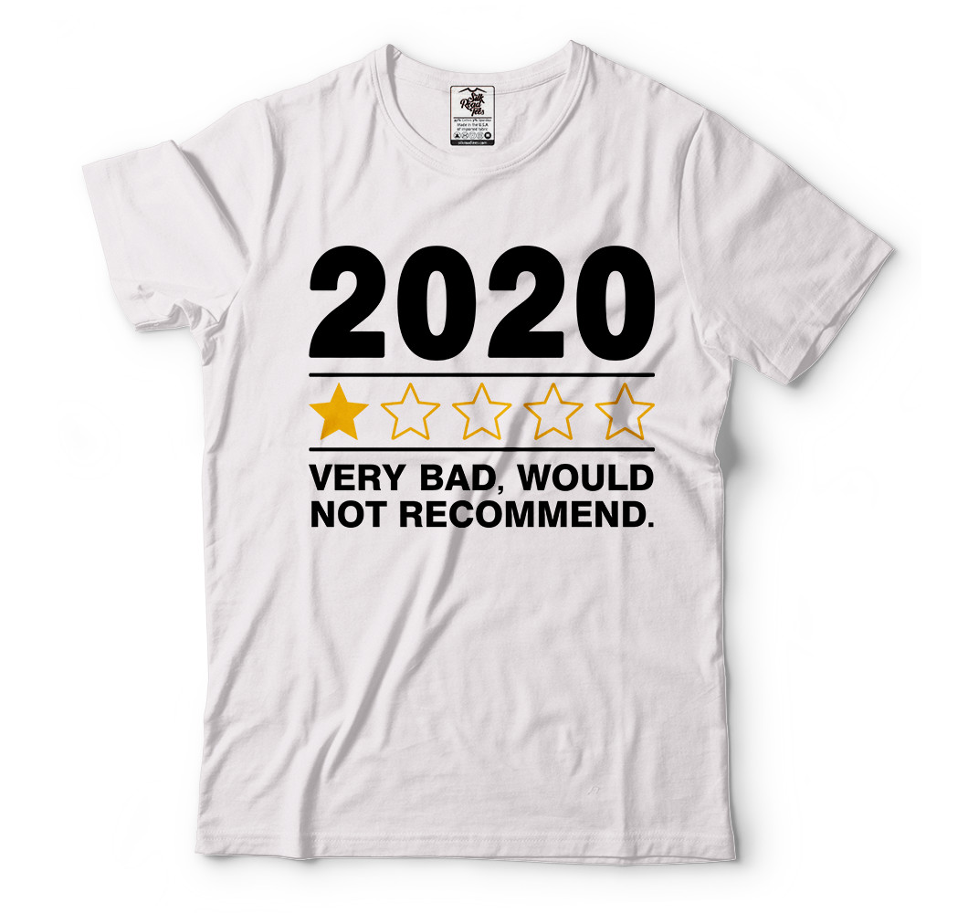 2020 Very Bad Would not Recommend Shirt, Quarantined 2020 Shirts, Funny 2020 Tee
