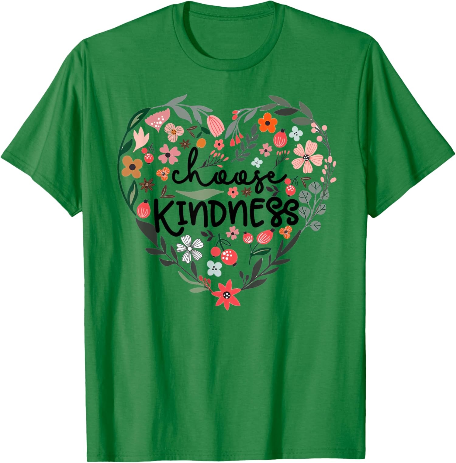 Choose Kindness Floral Heart Be Kind Inspirational Unisex T-Shirt