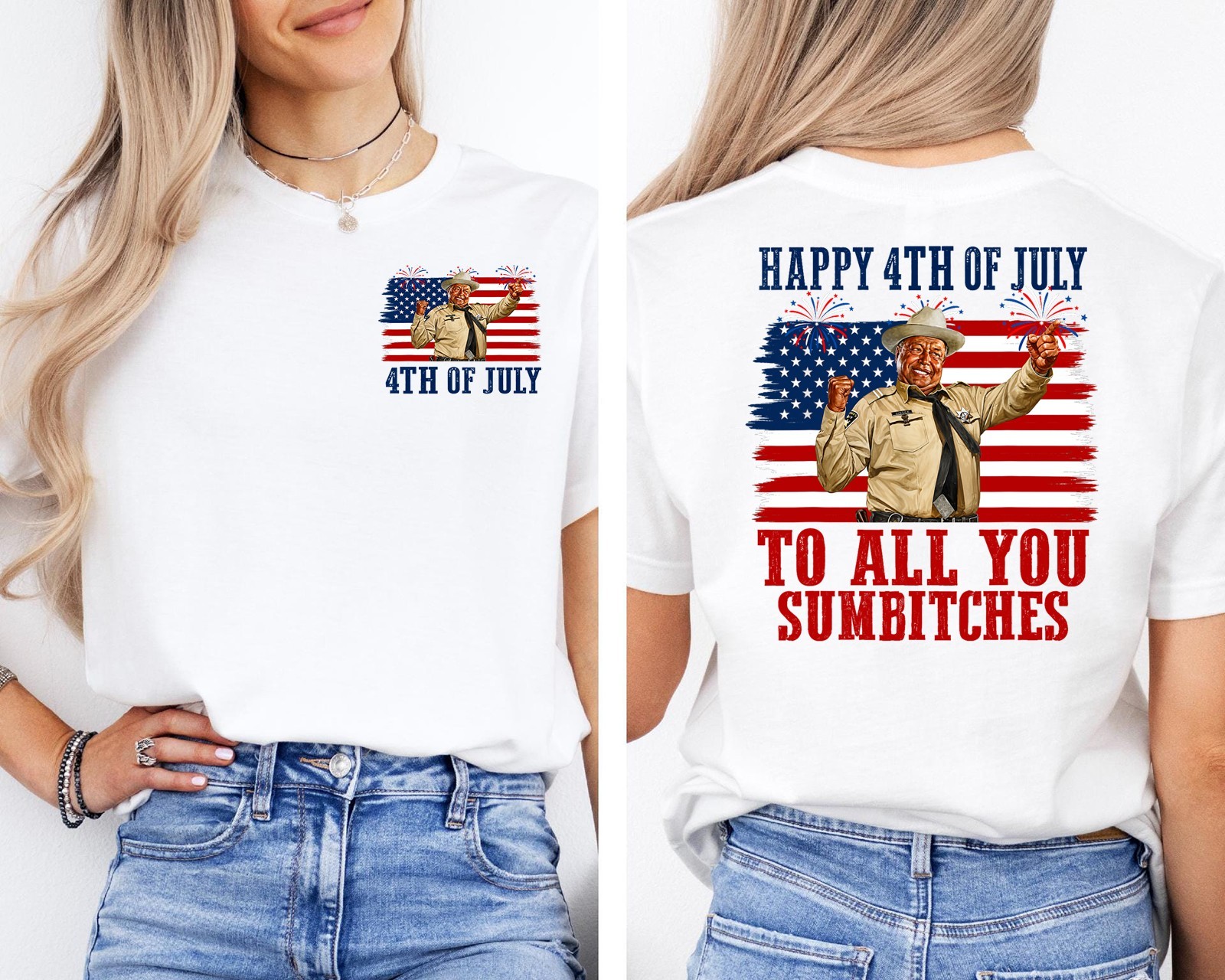 Happy 4th Of July To All You Sumbitches Humor Front & Back T-Shirt